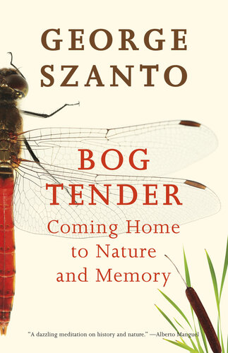 Bog tender: coming home to nature and memory
