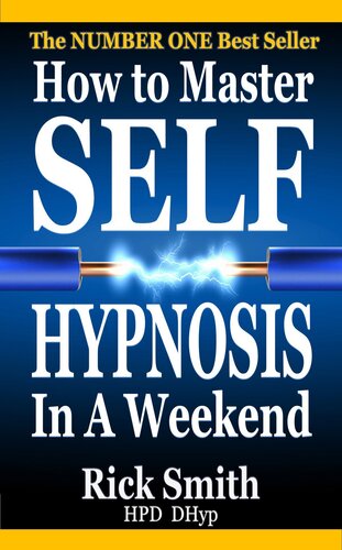 How To Master Self-Hypnosis in a Weekend