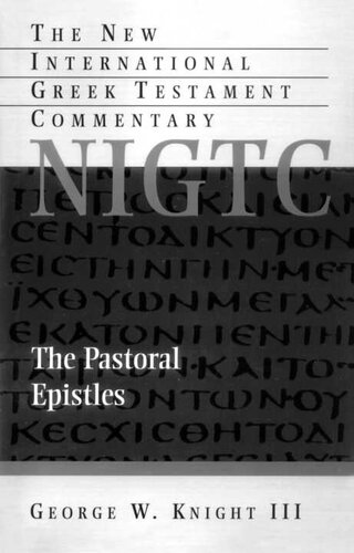 The Pastoral Epistles: A Commentary on the Greek Text