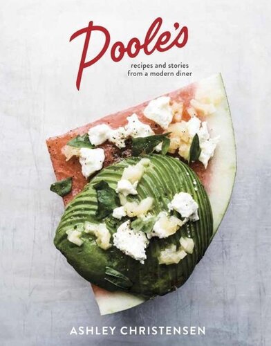 Poole's: Recipes and Stories from a Modern Diner