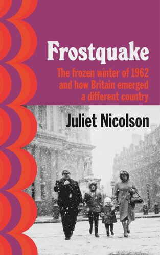 Frostquacke: The frozen winter of 1962 and how Britain emerged a difficult country