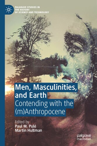 Men, Masculinities, and Earth: Contending with the (m)Anthropocene