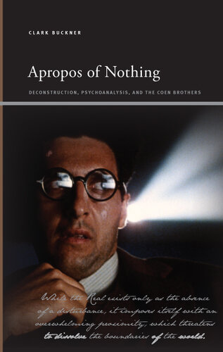 Apropos of Nothing: Deconstruction, Psychoanalysis, and the Coen Brothers