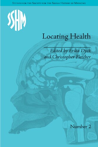 Locating Health: Historical and Anthropological Investigations of Place and Health