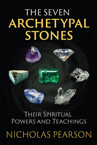 The Seven Archetypal Stones: Their Spiritual Powers and Teachings