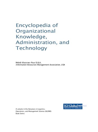 Encyclopedia of Organizational Knowledge, Administration, and Technology, 5 volume