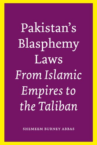 Pakistan’s Blasphemy Laws: From Islamic Empires to the Taliban
