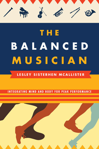 The Balanced Musician: Integrating Mind and Body for Peak Performance