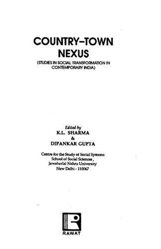 Country-town nexus : studies in social transformation in contemporary India