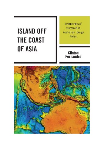 Island off the Coast of Asia: Instruments of Statecraft in Australian Foreign Policy