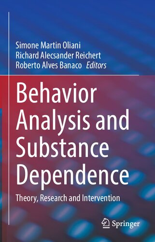 Behavior Analysis and Substance Dependence: Theory, Research and Intervention