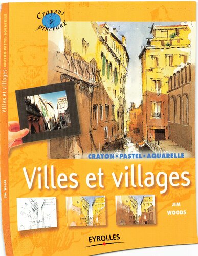 Villes et Villages : Crayon - Pastel - Aquarelle
