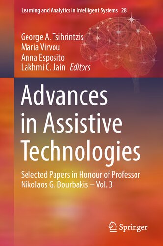 Advances in Assistive Technologies: Selected Papers in Honour of Professor Nikolaos G. Bourbakis