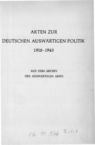 Dezember 1925 bis Juli 1926; DEUTSCHLANDS BEZIEHUNGEN ZU FRANKREICH, GROSSBRITANNIEN, BELGIEN SOWIE DEUTSCHE ENTWAFFNUNG, REPARATIONEN, VÖLKERBUND UND INTERNATIONALE ABRÜSTUNG