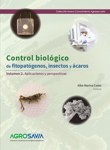 Control biológico de fitopatógenos, insectos y ácaros. Volumen 2. Aplicaciones y perspectivas