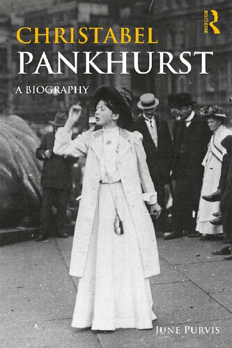 Christabel Pankhurst: A Biography