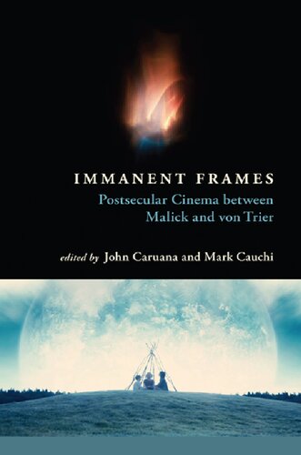 Immanent Frames: Postsecular Cinema between Malick and von Trier