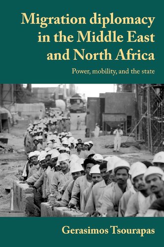 Migration diplomacy in the Middle East and North Africa: Power, mobility, and the state