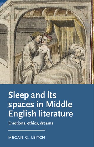 Sleep and its spaces in Middle English literature: Emotions, ethics, dreams