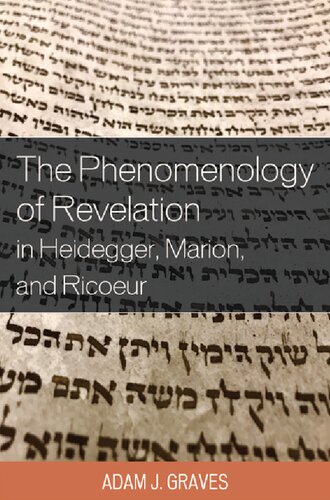 The Phenomenology of Revelation in Heidegger, Marion, and Ricoeur