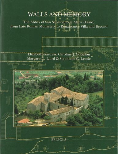 Walls and Memory: The Abbey of San Sebastiano at Alatri (Lazio) from Late Roman Monastery to Renaissance Villa and Beyond