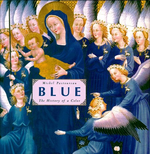 Blue: The History of a Color