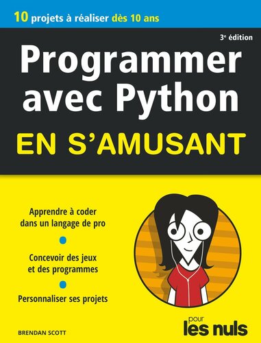 Programmer en s'amusant avec Python pour les Nuls, mégapoche, 3e éd. (French Edition)