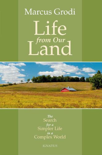 Life from Our Land: The Search for a Simpler Life in a Complex World