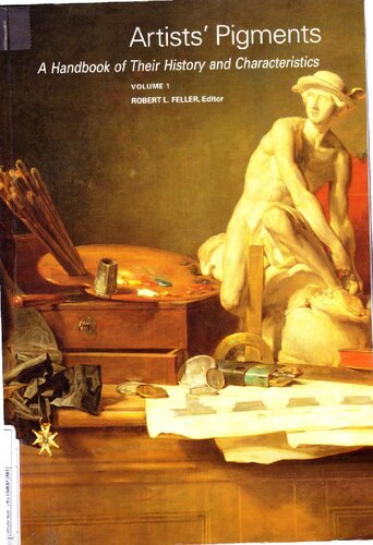 Artists' Pigments: A Handbook of their History and Characteristics Volume 1 (A Publication of the National Gallery of Art, Washington)