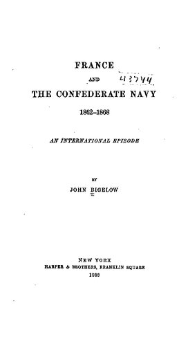 France and the Confederate Navy 1862-1868, an international episode