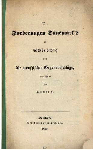 Die Forderungen Dänemarks an Schleswig und die preußischen Gegenvorschläge