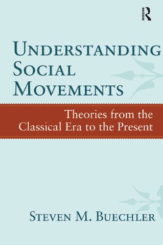 Understanding Social Movements: Theories from the Classical Era to the Present