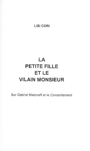 La Petite Fille et le Vilain Monsieur. Sur Gabriel Matzneff et Le Consentement