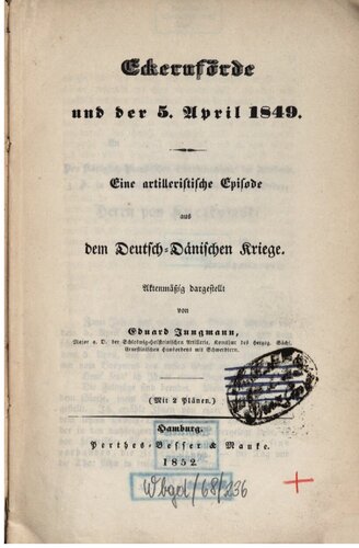Eckernförde und der 5. April 1849; eine artilleristische Episode aus dem Deutsch-Dänischen Kriege