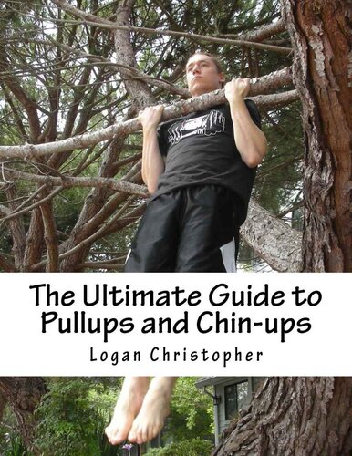 The Ultimate Guide to Pullups and Chin-ups