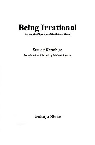Being Irrational: Lacan, the Objet a, and the Golden Mean