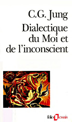 Dialectique du Moi et de l'inconscient