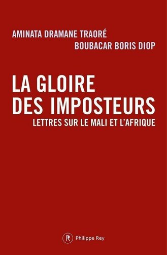 La gloire des imposteurs: Lettres sur le Mali et l'Afrique