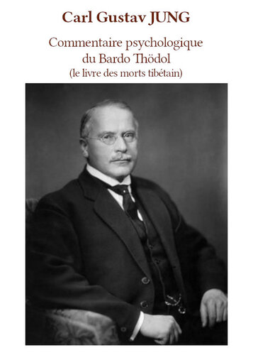 Commentaire psychologique du « Bardo-Thödol »