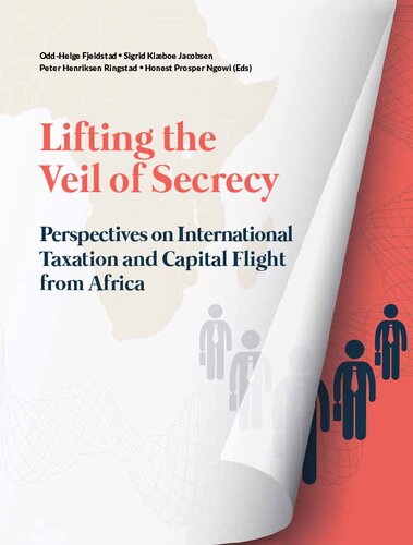 Lifting the veil of secrecy : perspectives on international taxation and capital flight from Africa