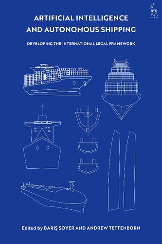 Artificial intelligence and autonomous shipping: developing the international legal framework