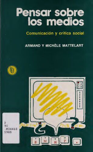Pensar sobre los medios : comunicación y crítica social