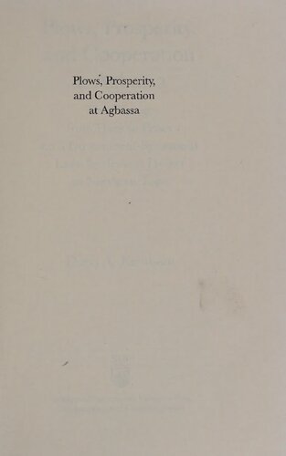 Plows, Prosperity, and Cooperation at Agbassa: The Change from Hoes to Plows on a Government-Sponsored Land Settlement Project in Northern Togo