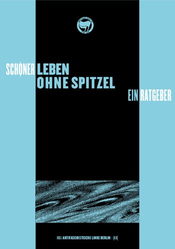 Schöner Leben ohne Spitzel: ein Ratgeber
