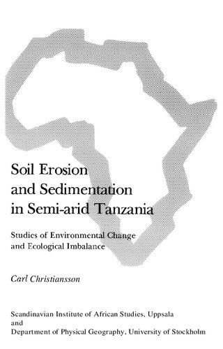 Soil erosion and sedimentation in semi-arid Tanzania: Studies of environmental change and ecological imbalance