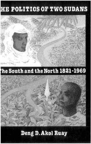The Politics of Two Sudans: The South and the North 1821-1969