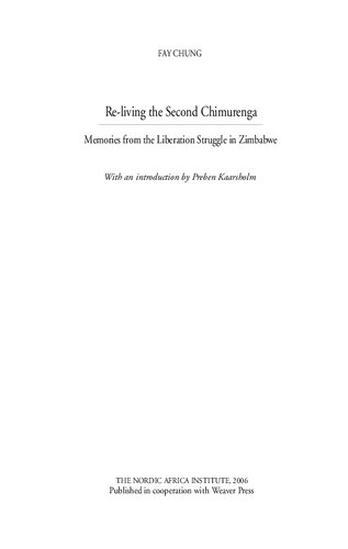 Re-Living the Second Chimurenga: Memories from Zimbabwe's Liberation Struggle