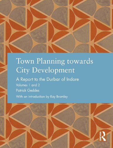 Town Planning towards City Development: A Report to the Durbar of Indore