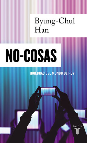 No-cosas: Quiebras del mundo de hoy