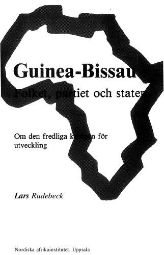 Guinea-Bissau: folket, partiet och staten : om den fredliga kampen för utveckling